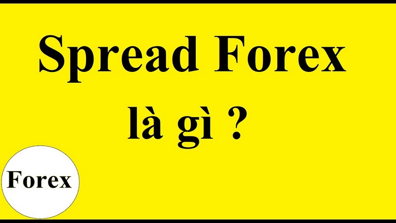 Tìm hiểu về thuật ngữ spread trong giao dịch forex