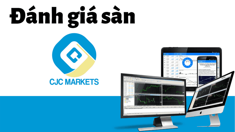 Sàn CJC Markets là gì? Review chi tiết sàn CJC Markets