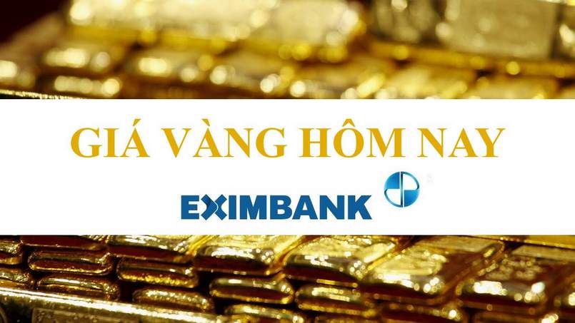 Cập nhật giá vàng Eximbank hôm nay mới nhất